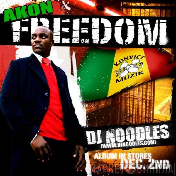 Akon & DJ Noodles  - The Freedom Mixtape