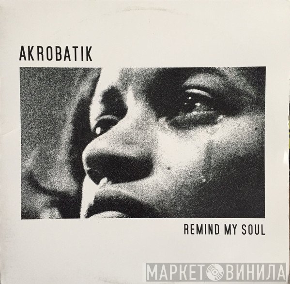 Akrobatik - Remind My Soul