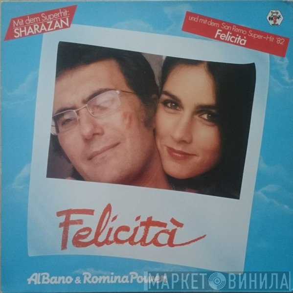 Al Bano & Romina Power  - Felicità