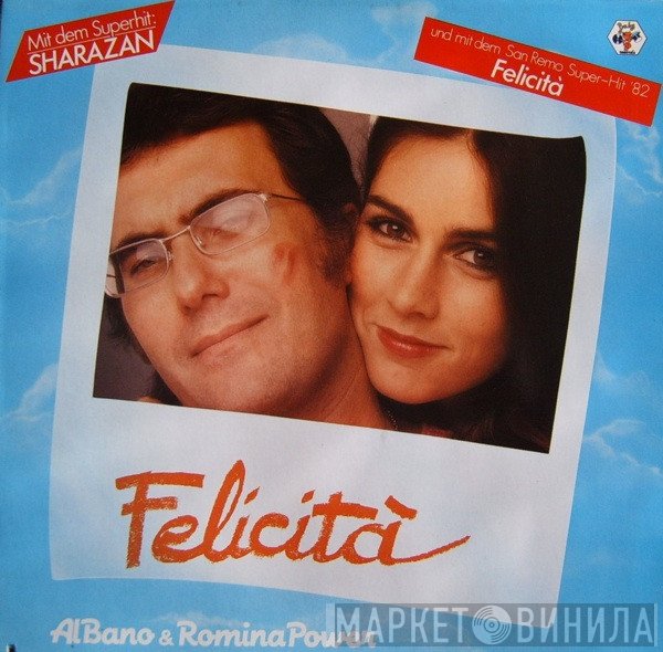 Al Bano & Romina Power  - Felicità