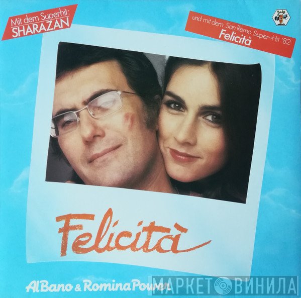 Al Bano & Romina Power  - Felicità