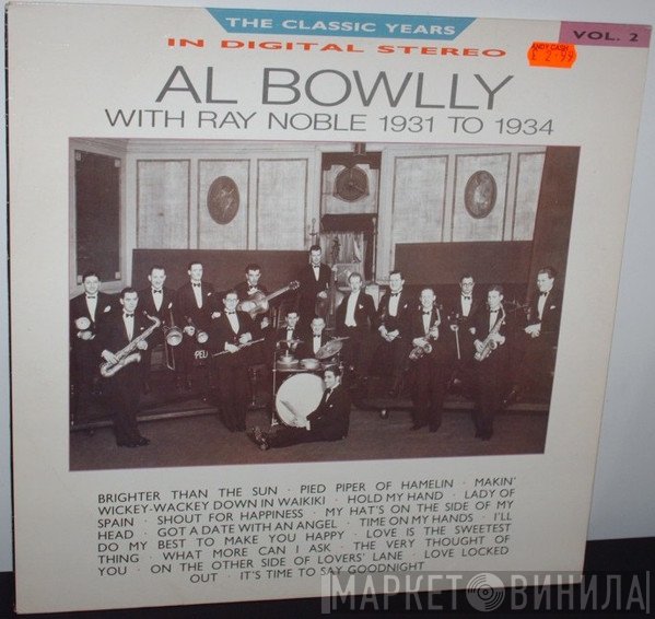 Al Bowlly, Ray Noble - Al Bowlly With Ray Noble 1931 To 1934