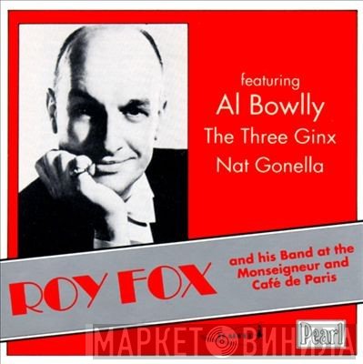 Al Bowlly, Roy Fox & His Band, Nat Gonella, The Three Ginx - Roy Fox And His Band