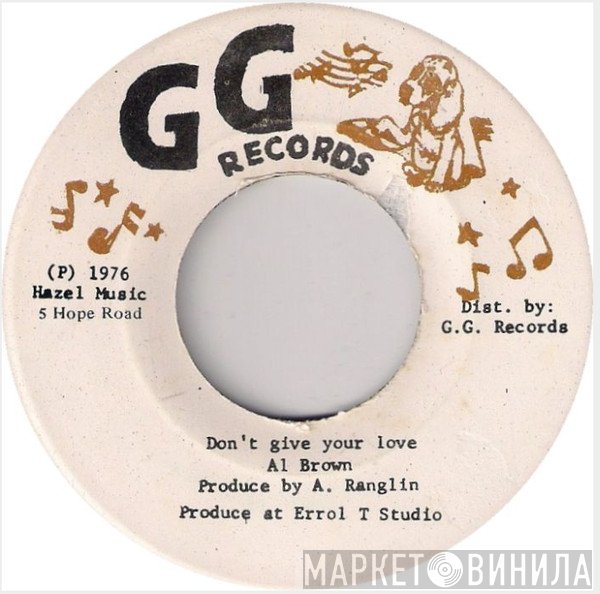 Al Brown  - Don't Give Your Love