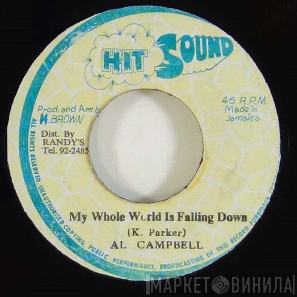 Al Campbell - My Whole World Is Falling Down