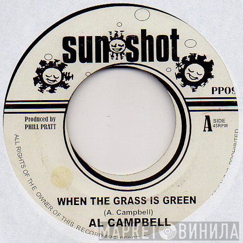 Al Campbell - When The Grass Is Green / Where Were You