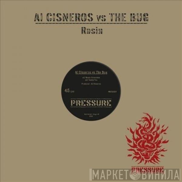 Al Cisneros vs. The Bug  - Rosin