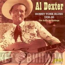 Al Dexter - Honky Tonk Blues 1936-40 The Early Recordings