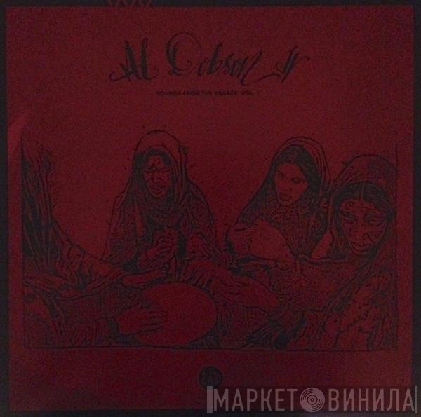 Al Dobson Jr. - Sounds From The Village Vol​. ​1