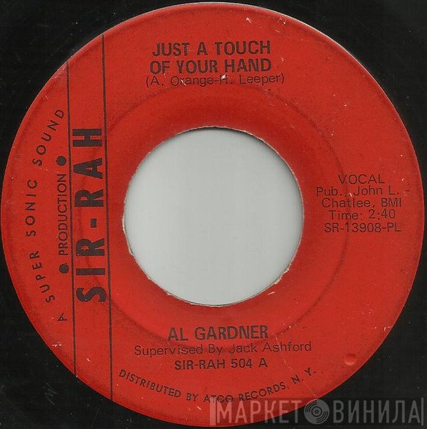 Al Gardner  - Just A Touch Of Your Hand