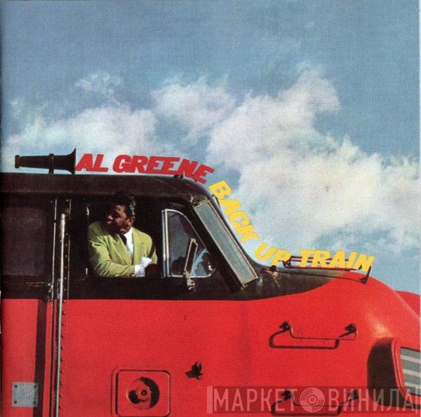 Al Green  - Back Up Train