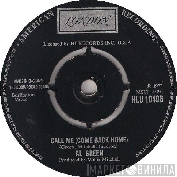 Al Green  - Call Me (Come Back Home)