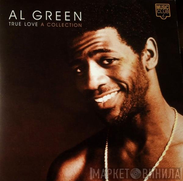 Al Green - True Love A Collection