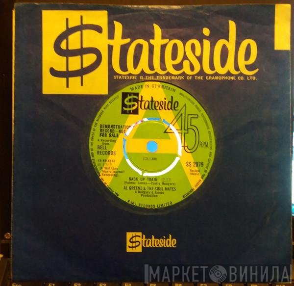 Al Greene & The Soul Mates - Back Up Train / Don't Leave Me