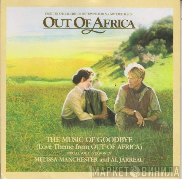 Al Jarreau, Melissa Manchester - The Music Of Goodbye (Love Theme From Out Of Africa)