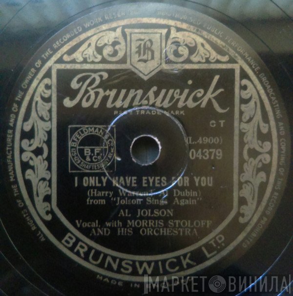 Al Jolson, Morris Stoloff And His Orchestra - I Only Have Eyes For You / Is It True What They Say About Dixie?