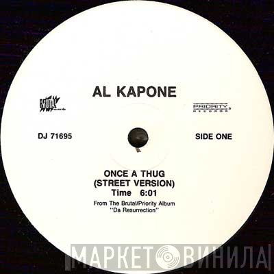 Al Kapone - Once A Thug