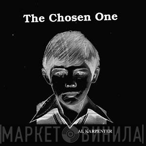 Al Karpenter - The Chosen One
