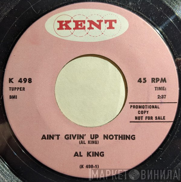 Al King - Ain't Givin' Up Nothing