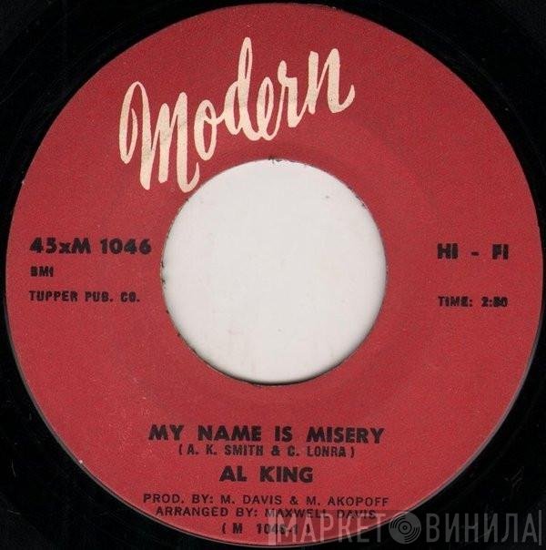 Al King - My Name Is Misery / Better To Be By Yourself