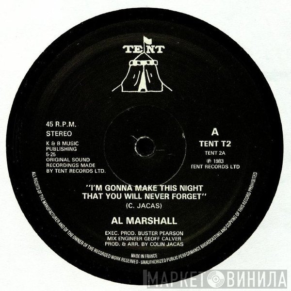 Al Marshall - I'm Gonna Make This Night That You Will Never Forget