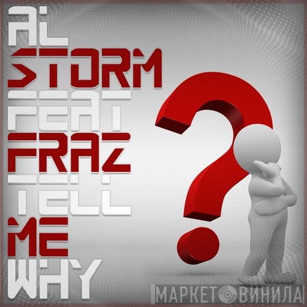 Al Storm Feat Fraz  - Tell Me Why