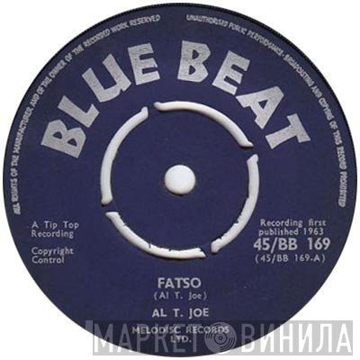 Al T. Joe - Fatso / Slowboat