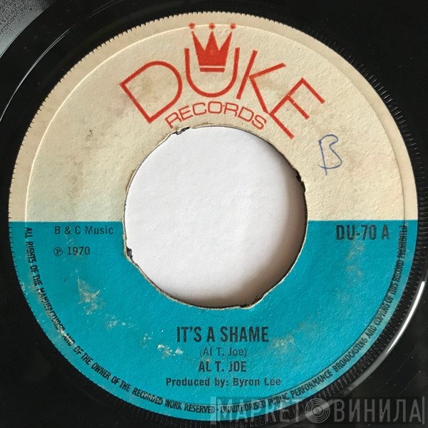 Al T. Joe - It's A Shame / Desertion