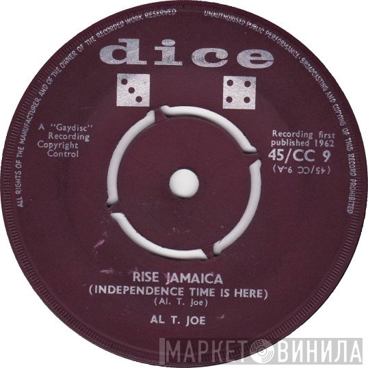 Al T. Joe - Rise Jamaica (Independence Time Is Here) / I'm On My Own
