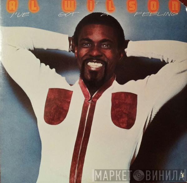 Al Wilson - I've Got A Feeling
