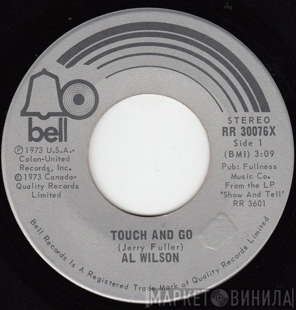 Al Wilson - Touch And Go / Settle Me Down