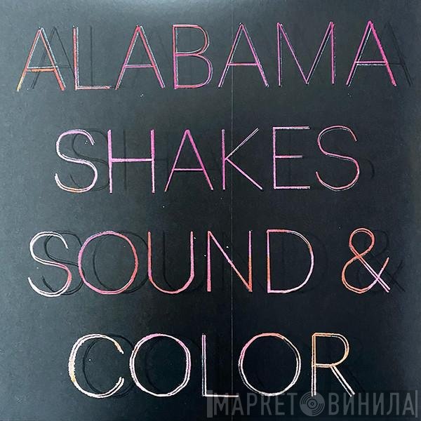 Alabama Shakes - Sound & Color