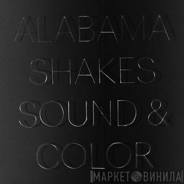 Alabama Shakes - Sound &amp; Color