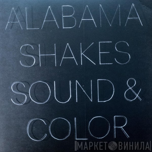 Alabama Shakes  - Sound & Color