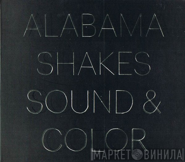 Alabama Shakes  - Sound & Color