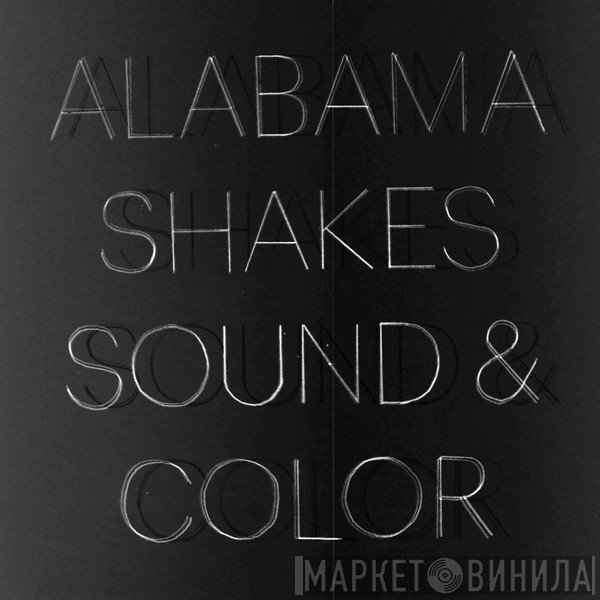 Alabama Shakes - Sound &amp; Color