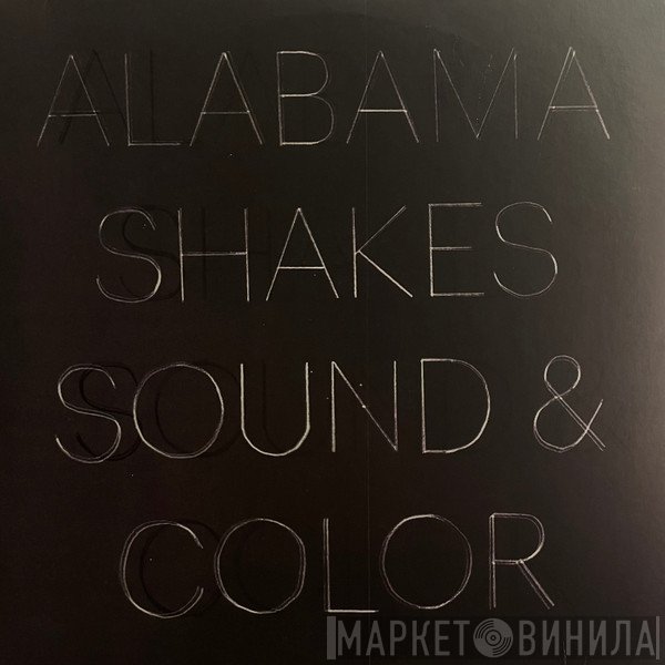 Alabama Shakes  - Sound & Color