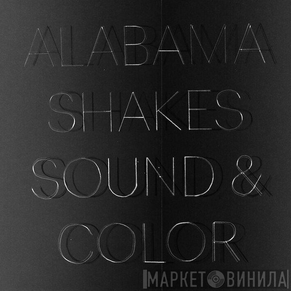 Alabama Shakes  - Sound & Color