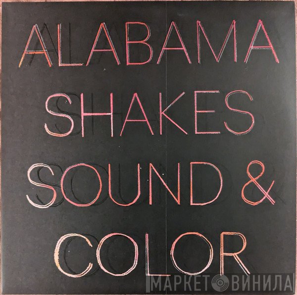 Alabama Shakes - Sound & Color