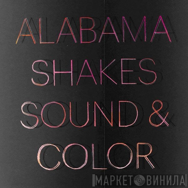 Alabama Shakes  - Sound & Color
