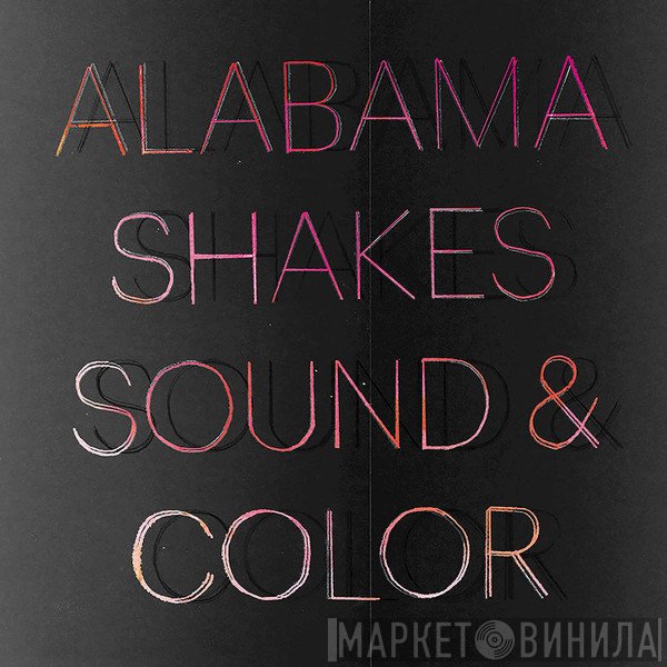 Alabama Shakes - Sound & Color