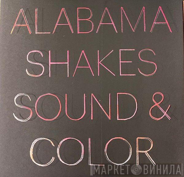 Alabama Shakes  - Sound & Color
