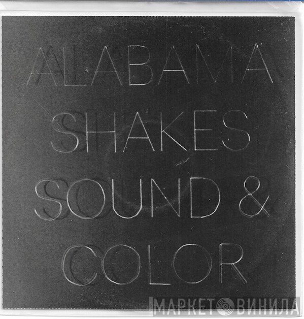 Alabama Shakes  - Sound & Color