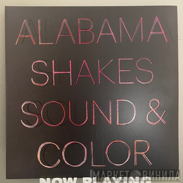 Alabama Shakes  - Sound & Color