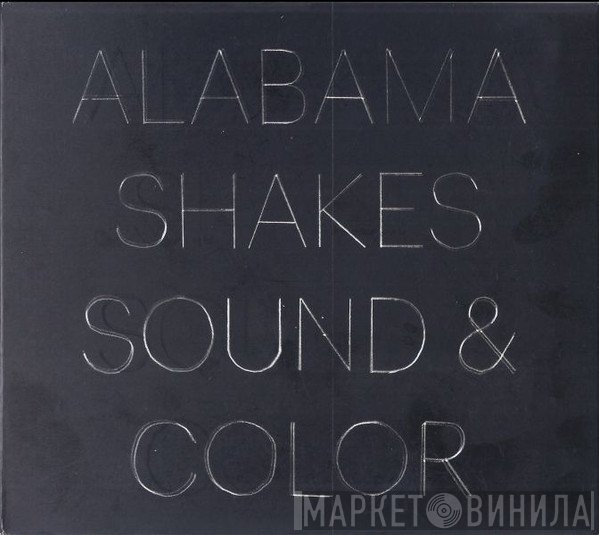 Alabama Shakes  - Sound & Color