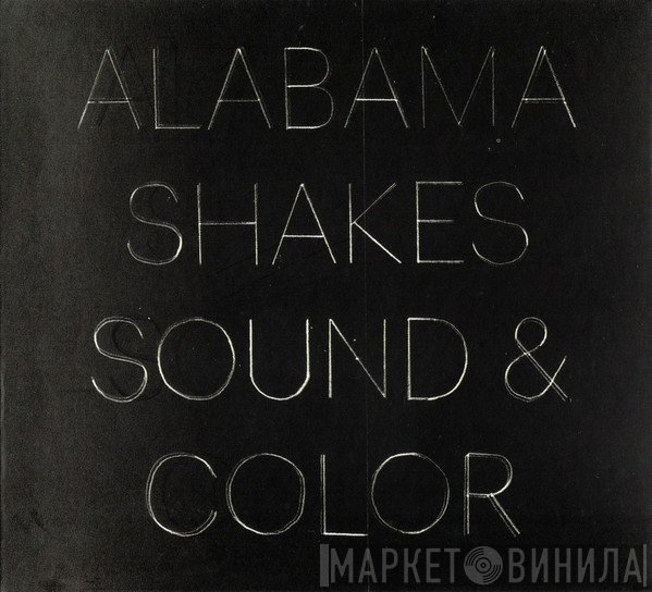 Alabama Shakes  - Sound & Color