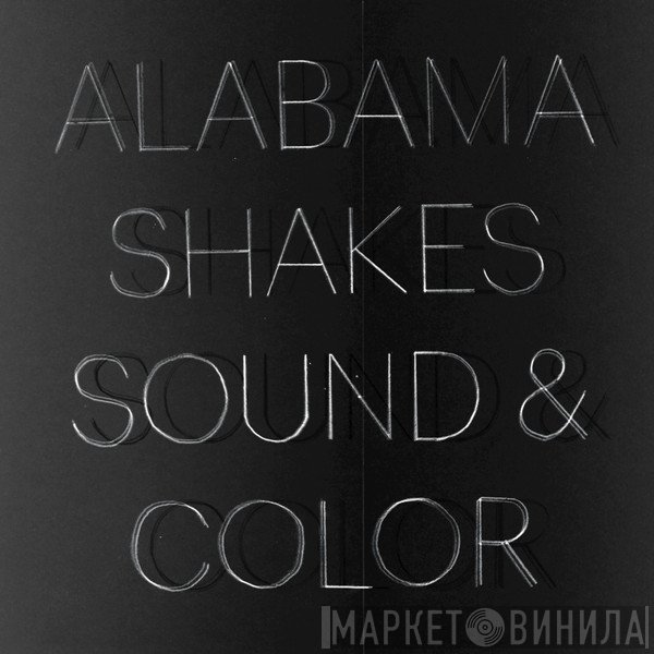 Alabama Shakes  - Sound & Color