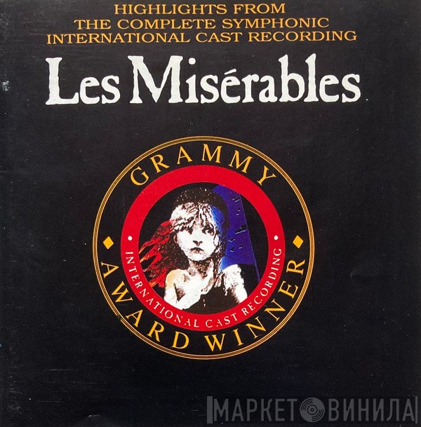 Alain Boublil, Claude-Michel Schönberg - Highlights From Les Misérables:  The International Cast Recording