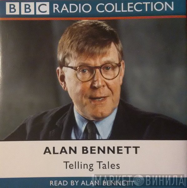 Alan Bennett - Telling Tales