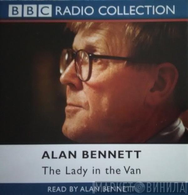 Alan Bennett  - The Lady In The Van